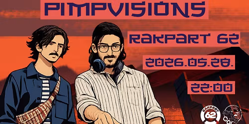 Pimpvisions \/\/ Rakpart 62