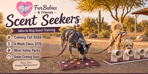 Secent Seekers - Intro To Dog Scent training - 11\/15\/26- 12:30pm - 6 Weeks - $250