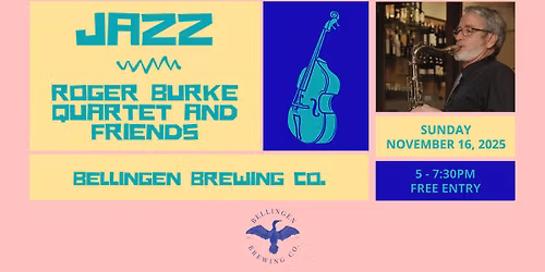 Roger Burke Quartet & Friends @ Bellingen Brewery