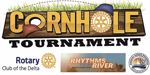 Rotary Club of the Delta 6th Annual Corn Hole Tournament