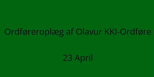 Opl\u00e6g af KKI-Ordf\u00f8reren Olavur