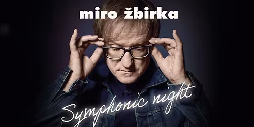 Miro \u017dbirka Symphonic Night 2026