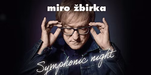 Miro \u017dbirka Symphonic Night 2026