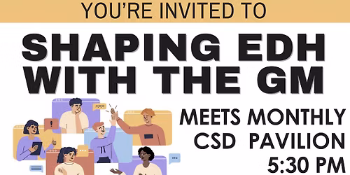 Shaping EDH with the GM - Come Collaborate with the GM of the EDHCSD and EDH Fire!