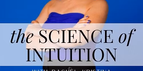The Science of Intuition