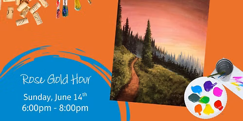 Rose Gold Hour - Relax, Unwind & Paint the Weekend Away!