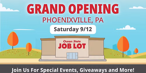 Ocean State Job Lot Phoenixville, PA: GRAND OPENING EVENT!