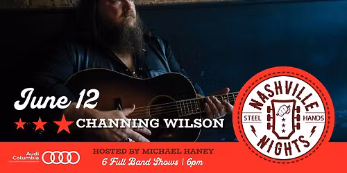 Nashville Nights KICKOFF | CHANNING WILSON FULL BAND!