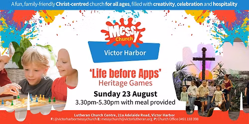 Victor Harbor Messy Church: "Life before Apps" \/ Heritage Games
