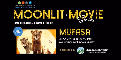 Moonlit Movie Series: Mufasa | Presented by Shenandoah Valley Financial Services