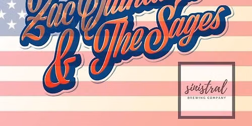July 4th with Zac Quintana and the Sages @ Sinistral Brewing Co.