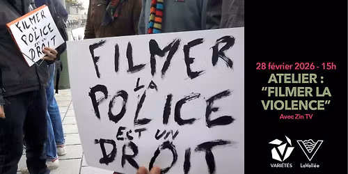 Atelier : "Filmer la violence" avec ZIN TV