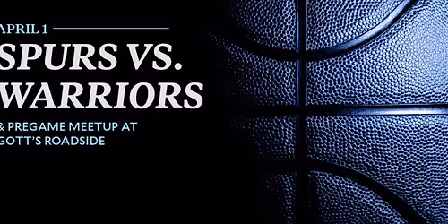 Bay Area | San Antonio Spurs vs. Golden State Warriors Game and Meetup