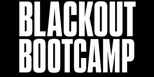 Blackout Bootcamp