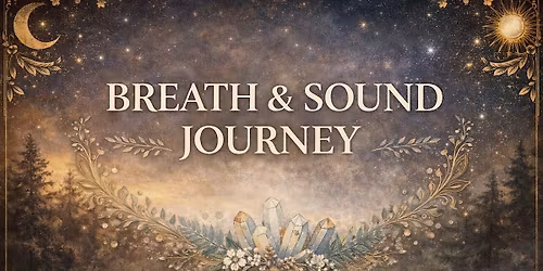 Breath & Sound Journey \u2014 Awaken the Power Within
