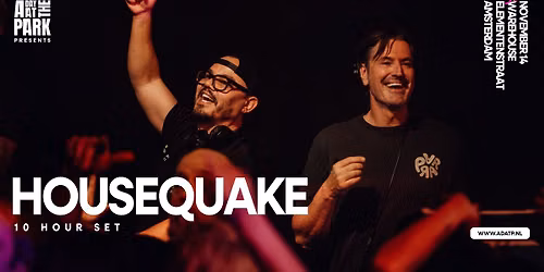 A Day at the Park Presents: Housequake 10 HOURS
