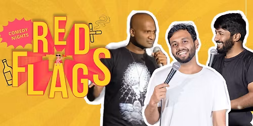 Red Flags : Standup Comedy Show