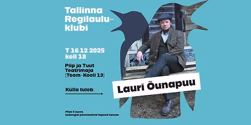 Tallinna Regilauluklubi: Lauri \u00d5unapuu