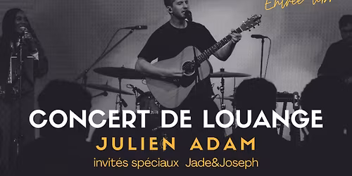 Concert de louange - Julien Adam - Qu\u00e9bec