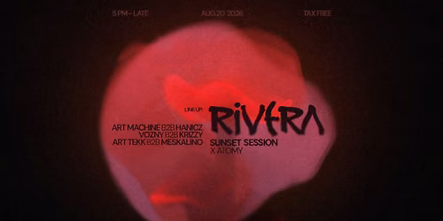 RIVERA x ATOMY | PRZYJA\u0179\u0143 | 20.08