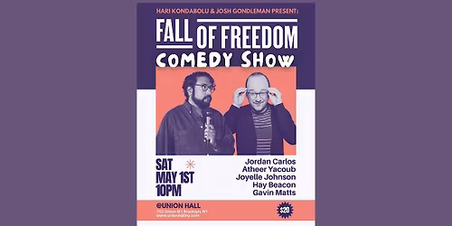Hari Kondabolu and Josh Gondelman present: Fall of Freedom Comedy Show
