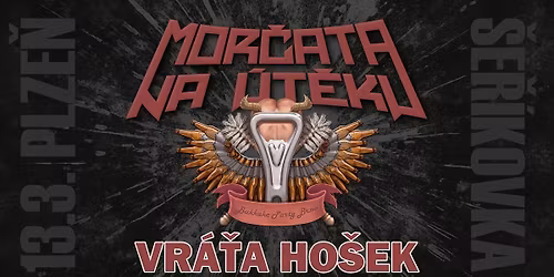 Mor\u010data na \u00fat\u011bku, Vr\u00e1\u0165a Ho\u0161ek | PLZE\u0147, \u0160e\u0159\u00edkovka