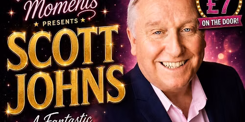 Magic Moments presents Scott Johns at The Bronze Club in Wallasey 