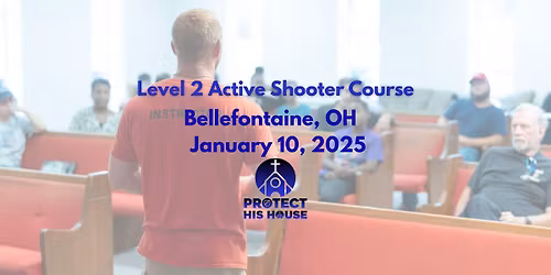 Active Shooter Defense Level 2: - Bellefontaine, OH 9:00AM- 5:00PM
