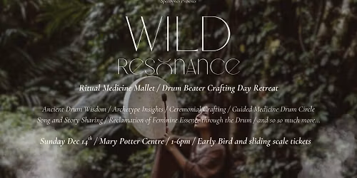 WILD RESONANCE - Drum Beater Crafting Retreat