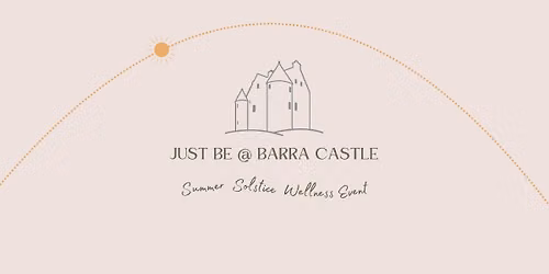 Just Be @ Barra Castle 