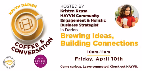 Coffee & Conversation + Cowork: All Day at HAYVN Darien