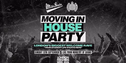 The Moving In House Party 2026 - Ministry of Sound | London's BIGGEST Welcome Rave \ud83d\ude32 - London Freshers Week 2026