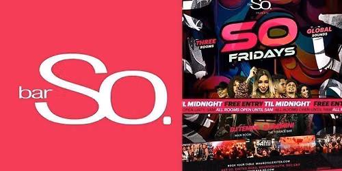 WE ARE SO FRIDAYS @ Bar So Bournemouth 10.07.26