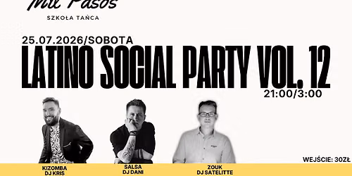 LATINO SOCIAL PARTY vol. 12 - 25.07.2026 SOBOTA! KIZOMBA - SALSA - ZOUK