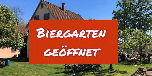 Biergarten ge\u00f6ffnet