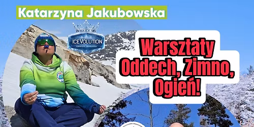 Si\u0142a oddechu! Warsztaty Ice Queen Katarzyny Jakubowskiej z Maciejem Szyszk\u0105