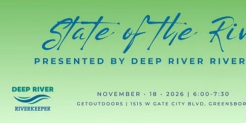Deep River Riverkeeper (DRRK) - River Report Presentation