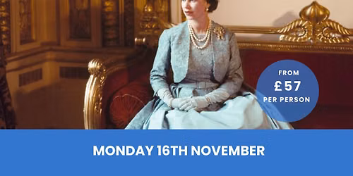 Queen Elizabeth II - Her Life in Style Exhibition inc. Coach Travel