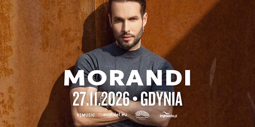 MORANDI \u2022 27.11.2026 \u2022 GDYNIA
