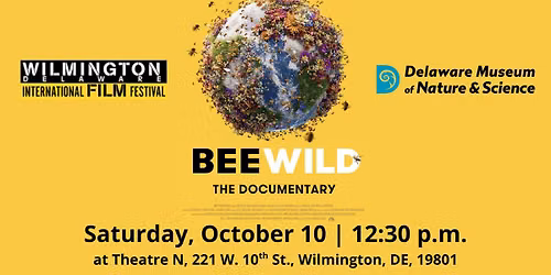 BEE WILD at the Wilmington International Film Festival
