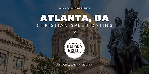 Atlanta Christian Speed Dating | IYKYK Dating | 20s-30s | 3\/9\/26