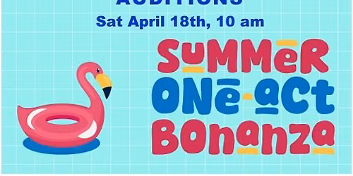AUDITIONS - Summer One-Act Bonanza 2026 