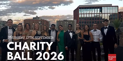 MYP Charity Ball 2026 - 17.09.2026 @ Manchester Hall - For Mustard Tree