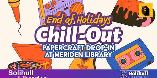 End of Holidays Chill Out - Papercrafting at Meriden Library
