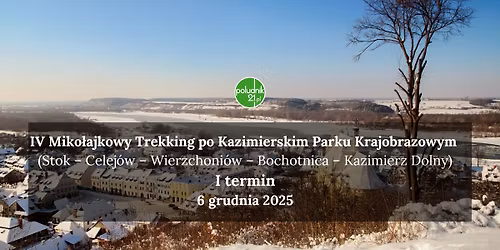 IV Miko\u0142ajkowy Trekking po Kazimierskim Parku Krajobrazowym - I termin