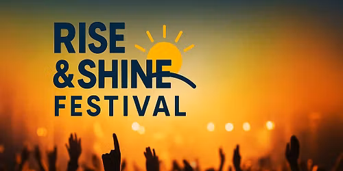 Rise & Shine Festival