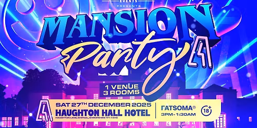 \ud83d\ude80\ud83d\ude80 MANSION PARTY : HAUGHTON HALL \ud83d\ude80\ud83d\ude80