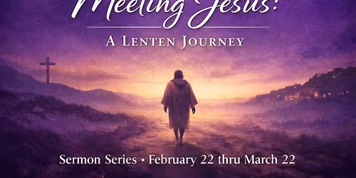 Sunday Worship - "Meeting Jesus at the Tomb"