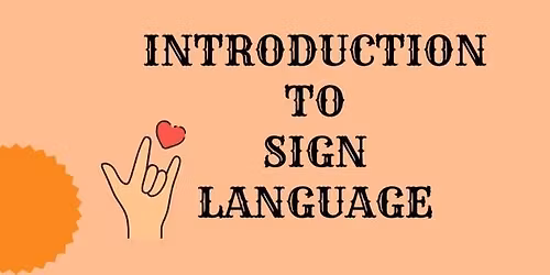 Introduction to Sign Language