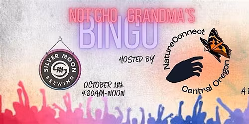 Not'cho Grandma's Bingo - NatureConnect Central Oregon